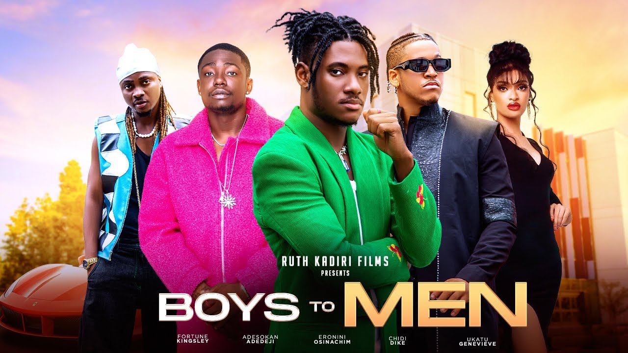 Boys To Men (2023) | Download Nollywood Movie