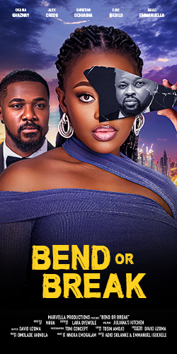 Bend or Break (2024)- Nollywood Movie
