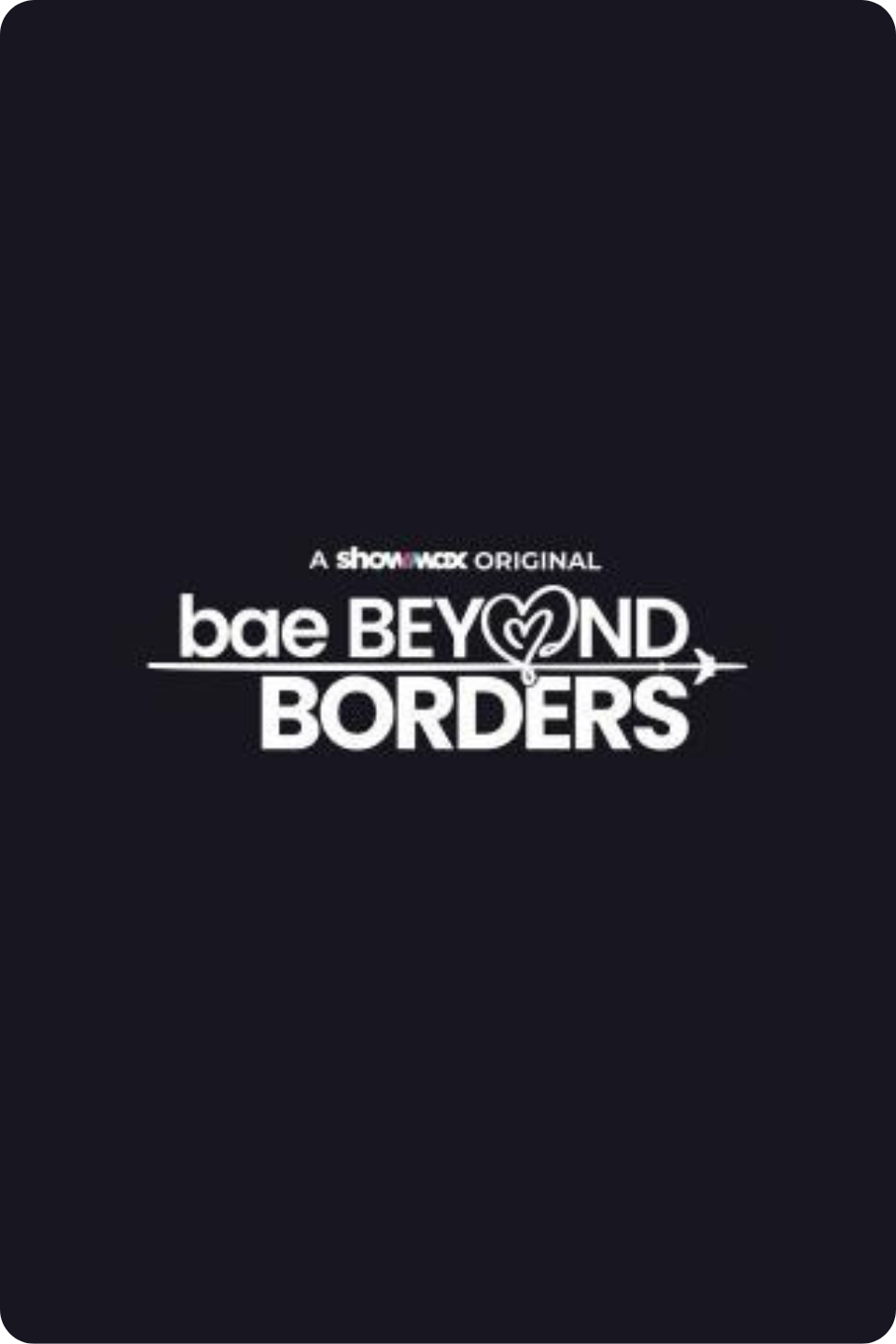 Bae Beyond Borders S01 (complete)